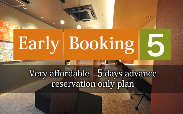 Early Booking 5 Very affordable 14 days advance reservation only plan